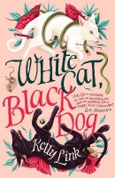 Book Cover for White Cat, Black Dog by Kelly Link