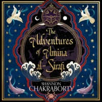 Book Cover for The Adventures of Amina Al-Sirafi by Shannon Chakraborty 