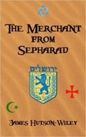 Book Cover for The Merchant from Sepharad by James Hutson-Wiley
