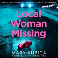 Book Cover for Local Woman Missing by Mary Kubica