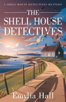 Book Cover for The Shell House Detectives by Emylia Hall