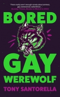 Book Cover for Bored Gay Werewolf by Tony Santorella