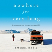 Book Cover for Nowhere for Very Long by Brianna Madia