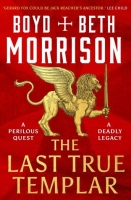 Book Cover for The Last True Templar by Boyd Morrison, Beth Morrison