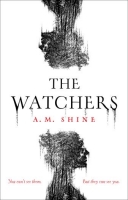 Book Cover for The Watchers by A.M. Shine