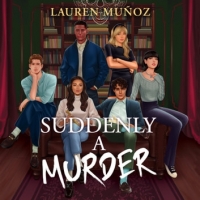 Book Cover for Suddenly A Murder by Lauren Muñoz