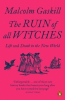Book Cover for The Ruin of All Witches by Malcolm Gaskill