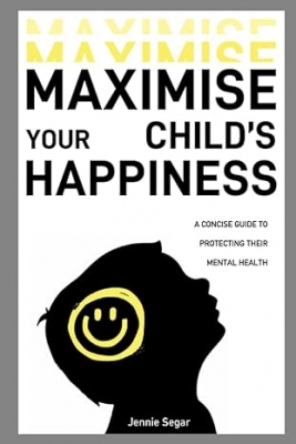 Maximise your Child’s Happiness