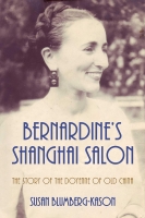 Book Cover for Bernardine's Shanghai Salon by Susan Blumberg-Kason