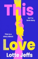 Book Cover for This Love by Lotte Jeffs
