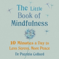 Book Cover for The Little Book of Mindfulness by Dr Patrizia Collard