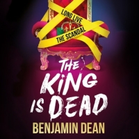 Book Cover for The King is Dead by Benjamin Dean