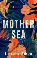 Book Cover for Mother Sea by Lorraine Wilson