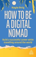 Book Cover for How to Be a Digital Nomad by Kayla Ihrig