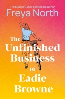 Book Cover for The Unfinished Business of Eadie Browne by Freya North