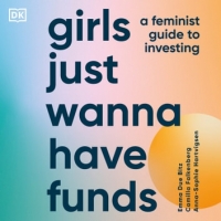 Book Cover for Girls Just Wanna Have Funds by Camilla Falkenberg, Emma Due Bitz, Anna-Sophie Hartvigsen