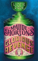 Book Cover for Maude Horton's Glorious Revenge by Lizzie Pook