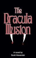 Book Cover for The Dracula Illusion by Scott Alexander