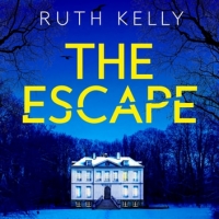 Book Cover for The Escape by Ruth Kelly