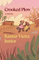 Book Cover for Crooked Plow by Itamar Vieira Júnior