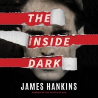 Book Cover for The Inside Dark by James Hankins