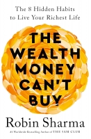 Book Cover for The Wealth Money Can't Buy by Robin Sharma