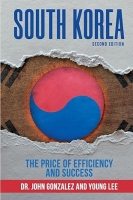 Book Cover for SOUTH KOREA: The Price of Efficiency and Success by John Gonzalez