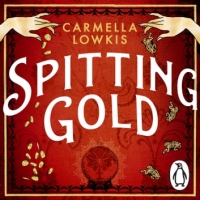 Book Cover for Spitting Gold by Carmella Lowkis