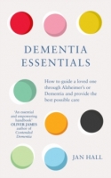 Book Cover for Dementia Essentials : How to Guide a Loved One Through Alzheimer's or Dementia and Provide the Best Care by Jan Hall