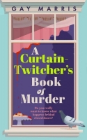 Book Cover for A Curtain Twitcher's Book of Murder by Gay Marris