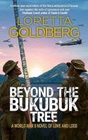 Book Cover for Beyond the Bukubuk Tree: A World War II Novel of Love and Loss by Loretta Goldberg