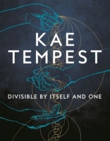 Book Cover for Divisible by Itself and One by Kae Tempest