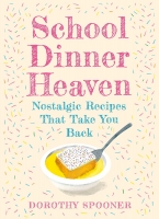 Book Cover for School Dinner Heaven by Dorothy Spooner