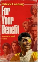 Book Cover for For Your Benefit  by Patrick Canning