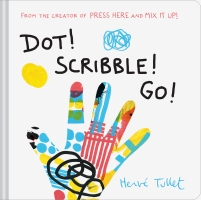 Book Cover for Dot! Scribble! Go! by Hervé Tullet