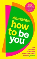 Book Cover for How to Be You by Ellie Middleton 