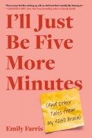 Book Cover for I'll Just Be Five More Minutes by Emily Farris