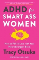 Book Cover for ADHD for Smart Ass Women by Tracy Otsuka