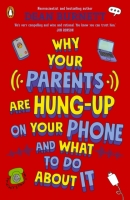 Book Cover for Why Your Parents Are Hung-Up on Your Phone by Dean Burnett