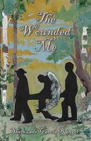 Book Cover for The Wounded Me by Sherezade García Rangel