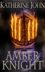 Book Cover for The Amber Knight by Katherine John