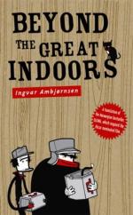 Beyond the Great Indoors
