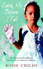 Book Cover for Catch Me Before I Fall by Rosie Childs with Diane Taylor