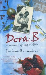 Book Cover for Dora B : A Memoir of My Mother by Josiane Behmoiras