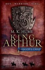 Book Cover for King Arthur: Dragon's Child by M K Hume