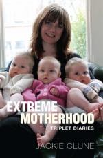 Book Cover for Extreme Motherhood - The Triplet Diaries by Jackie Clune