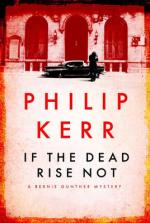 Book Cover for If The Dead Rise Not by Philip Kerr