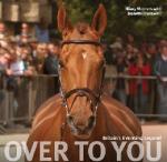 Book Cover for Over To You: Britain's Eventing Legend by Hilary Manners and Jeanette Brakewell