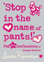 Book Cover for Stop in the Name of Pants by Louise Rennison