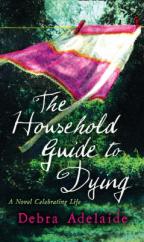 Book Cover for The Household Guide to Dying by Debra Adelaide